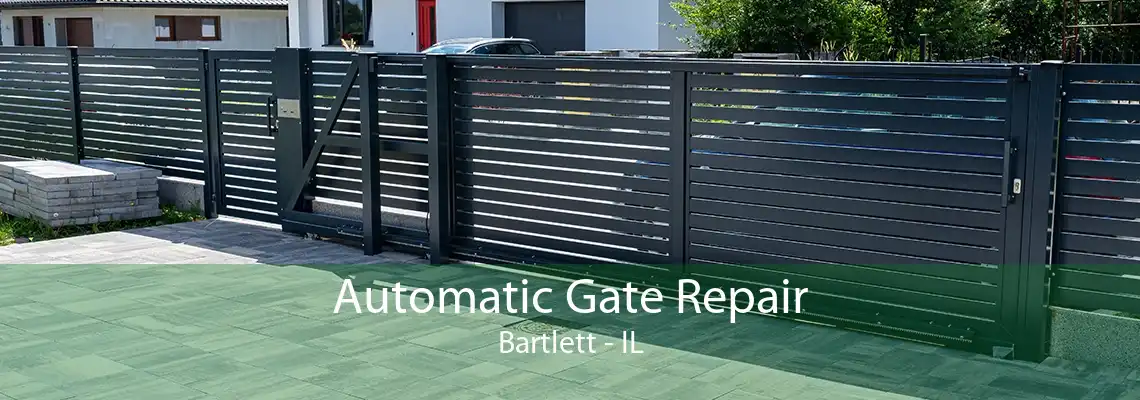 Automatic Gate Repair Bartlett - IL