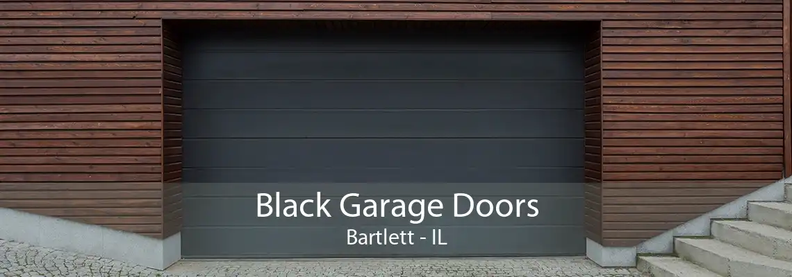 Black Garage Doors Bartlett - IL