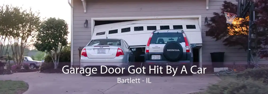 Garage Door Got Hit By A Car Bartlett - IL