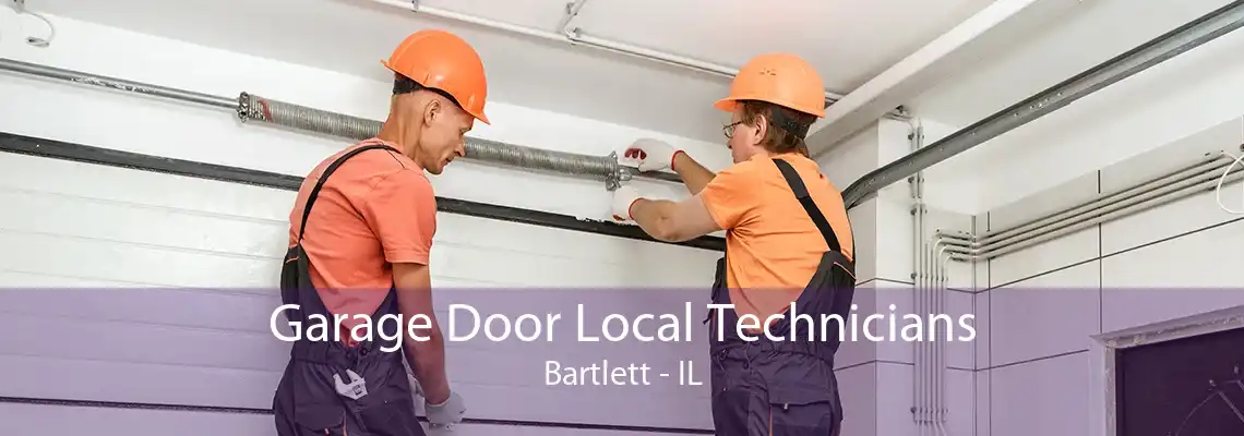 Garage Door Local Technicians Bartlett - IL