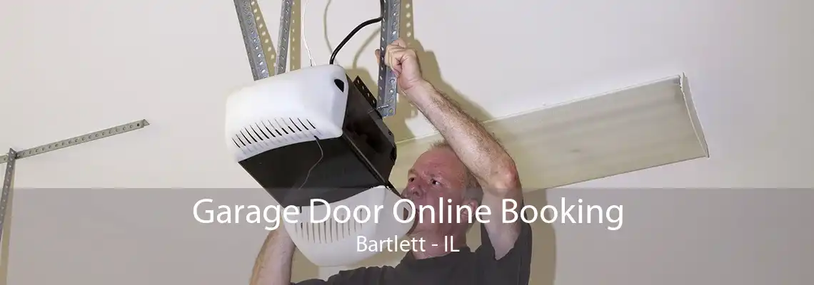 Garage Door Online Booking Bartlett - IL