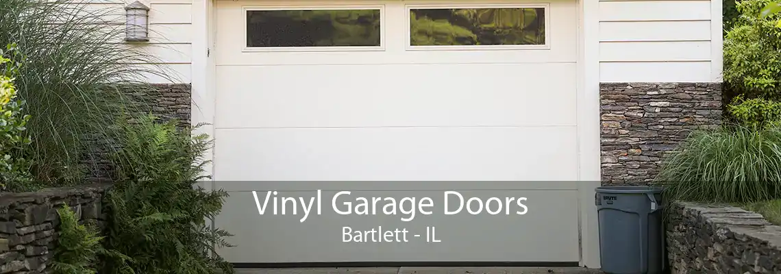 Vinyl Garage Doors Bartlett - IL