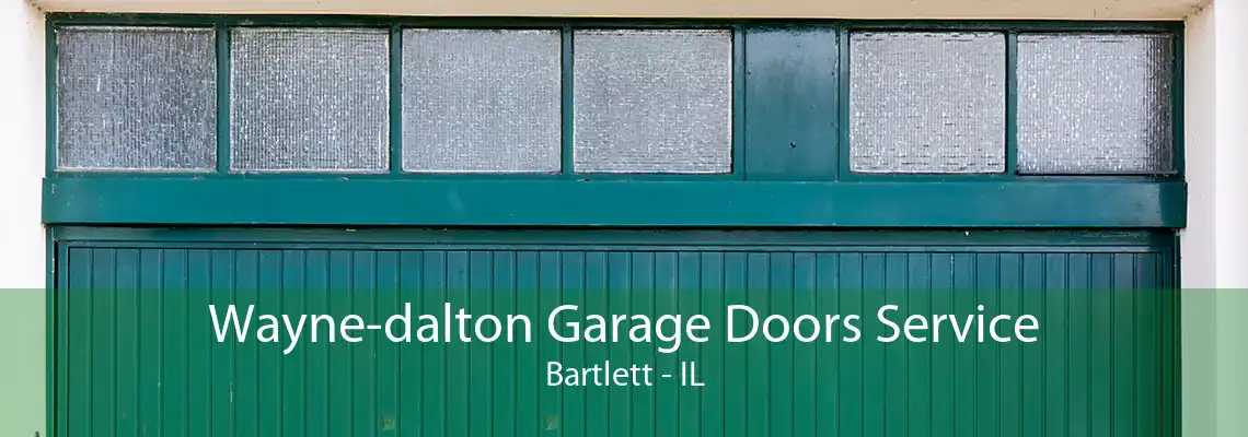 Wayne-dalton Garage Doors Service Bartlett - IL